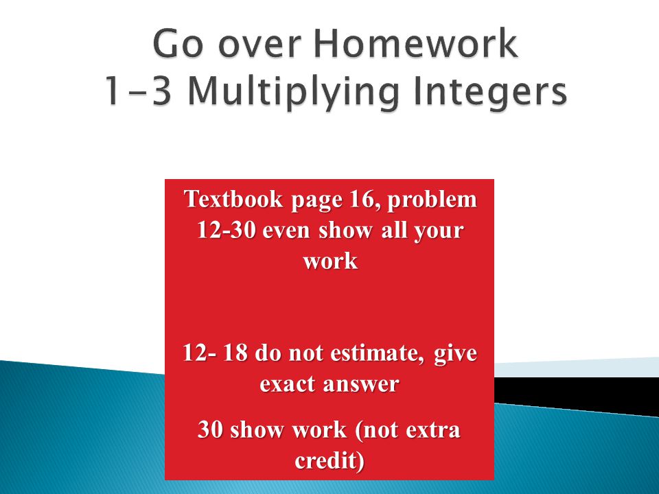 Go over Homework 1-3 Multiplying Integers