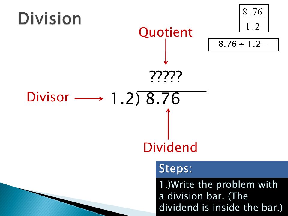 Division 1.2) 8.76 Quotient Divisor Dividend Steps: