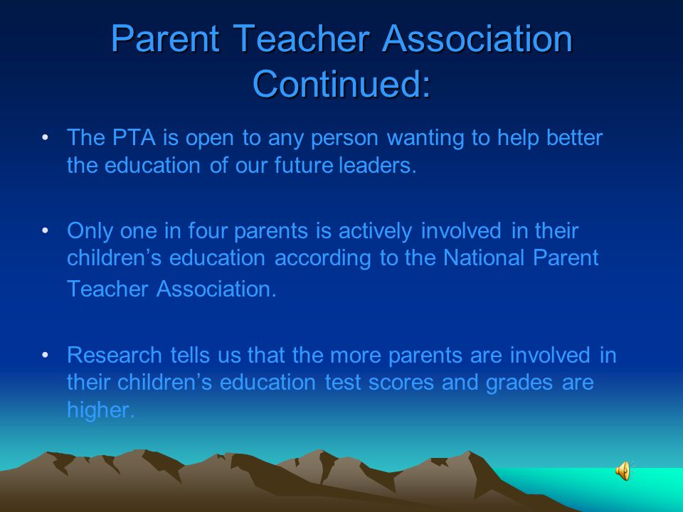 Parent Teacher Association Continued: