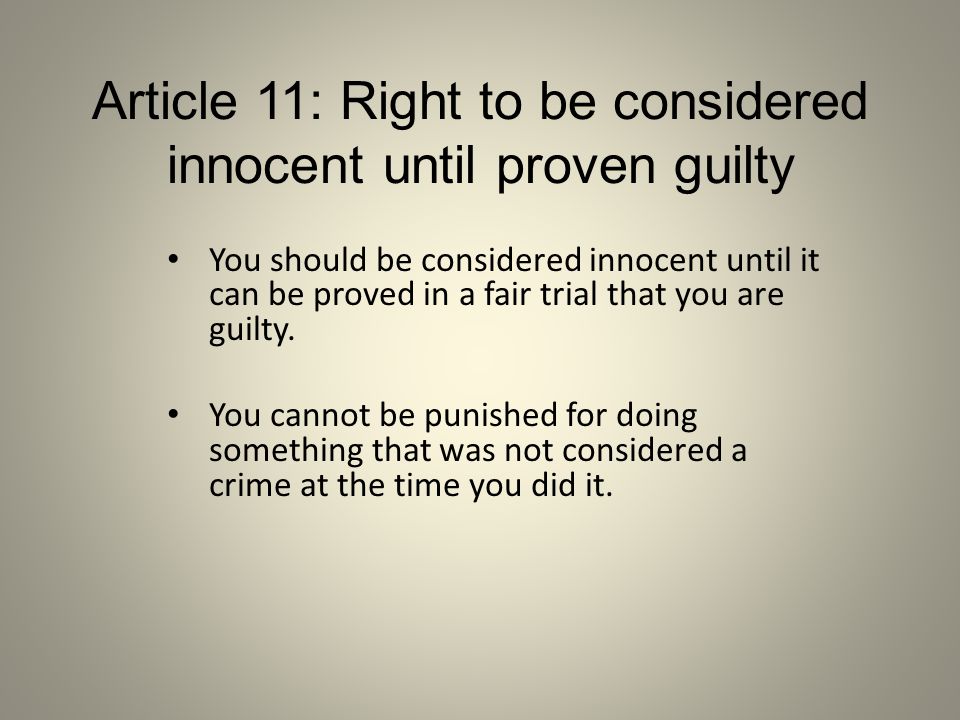 Article 11: Right to be considered innocent until proven guilty