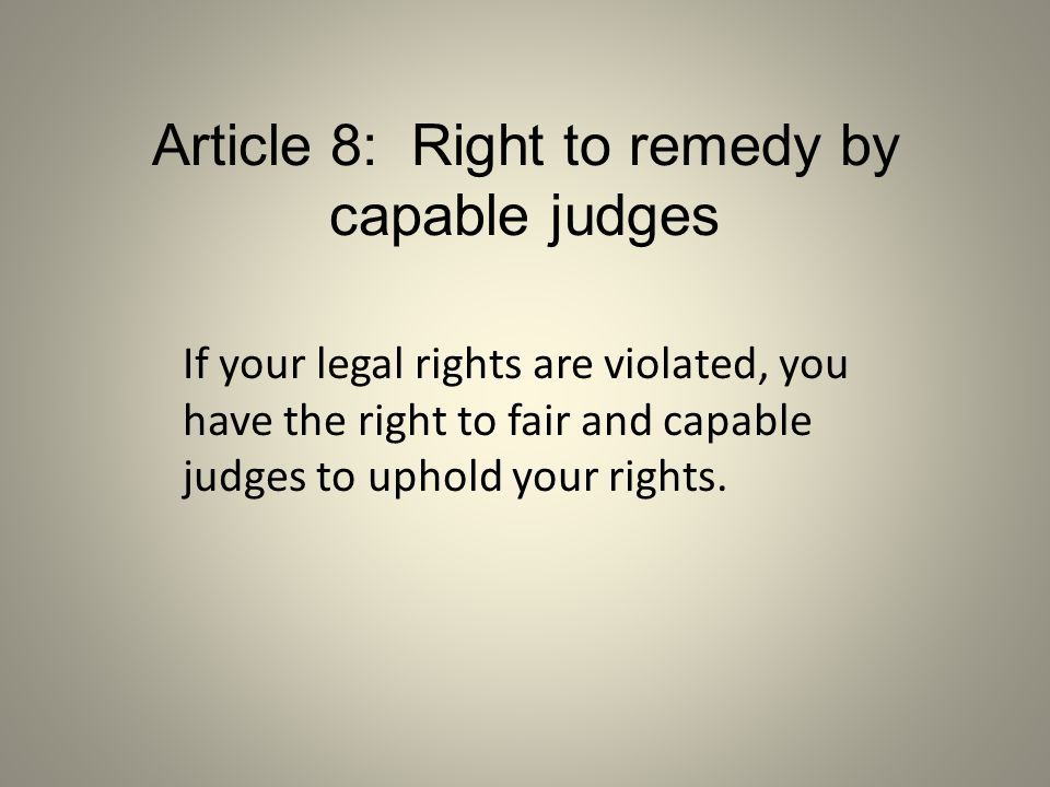 Article 8: Right to remedy by capable judges