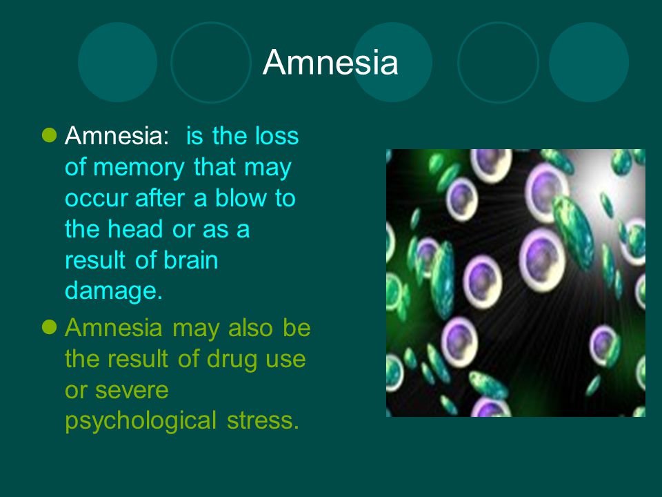 Amnesia Amnesia: is the loss of memory that may occur after a blow to the head or as a result of brain damage.