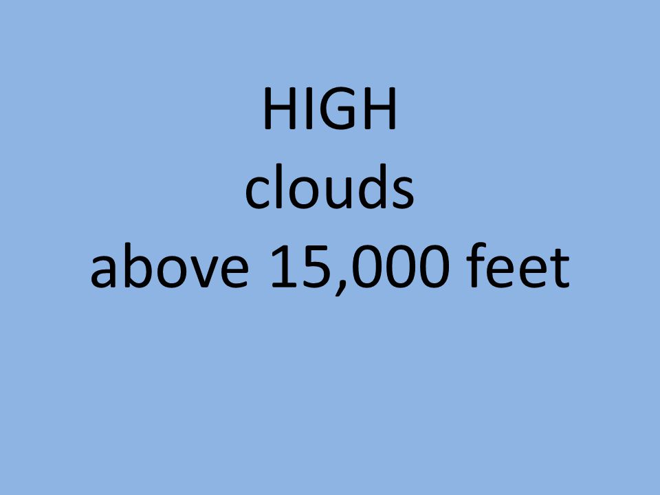 HIGH clouds above 15,000 feet