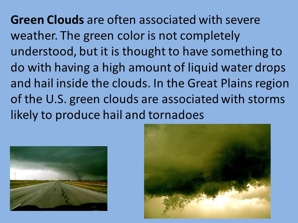 Green Clouds are often associated with severe weather
