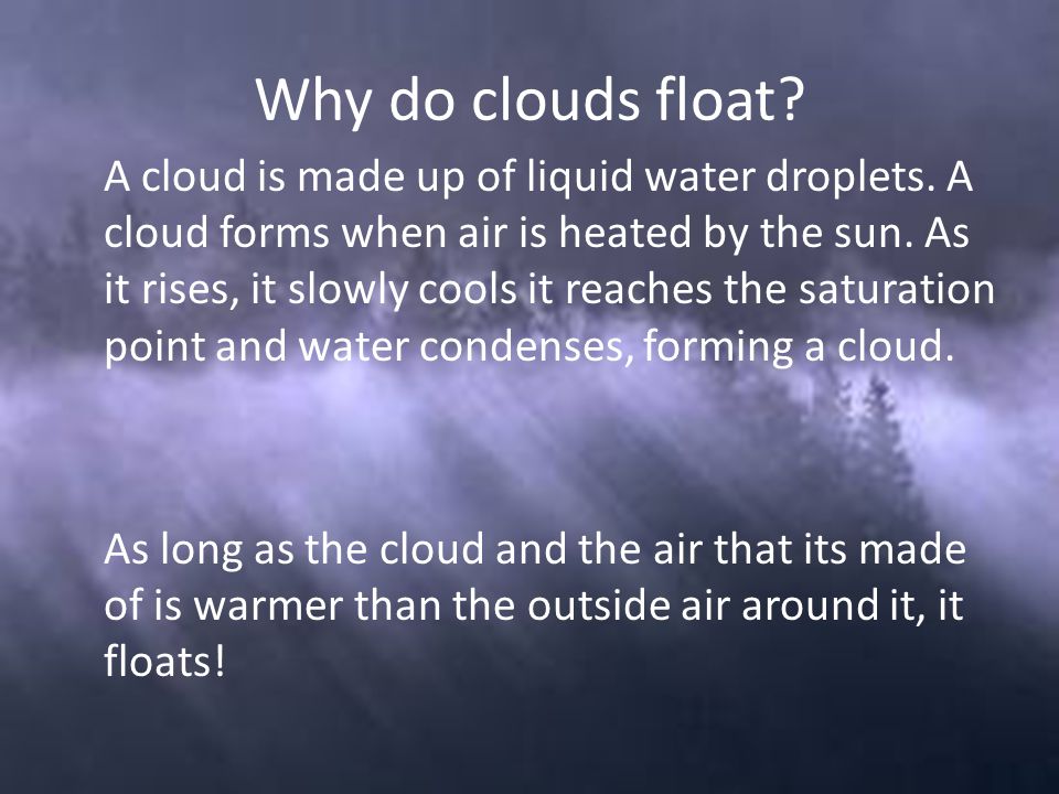 Why do clouds float