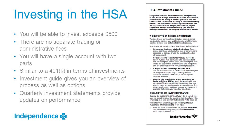 Investing in the HSA You will be able to invest exceeds $500