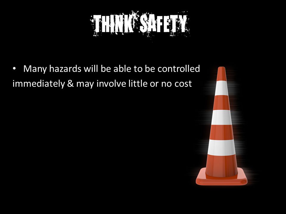 Many hazards will be able to be controlled