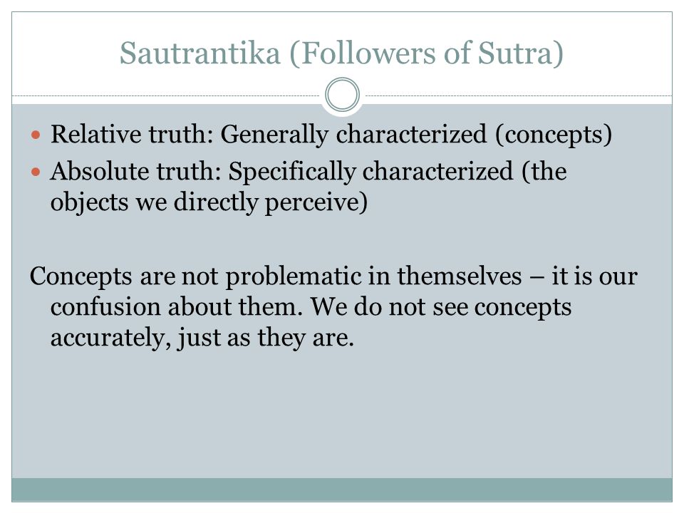 Sautrantika (Followers of Sutra)