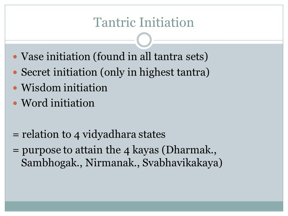 Tantric Initiation Vase initiation (found in all tantra sets)