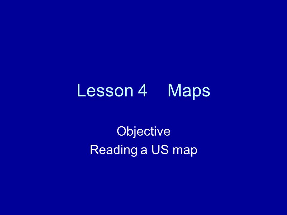 Objective Reading a US map