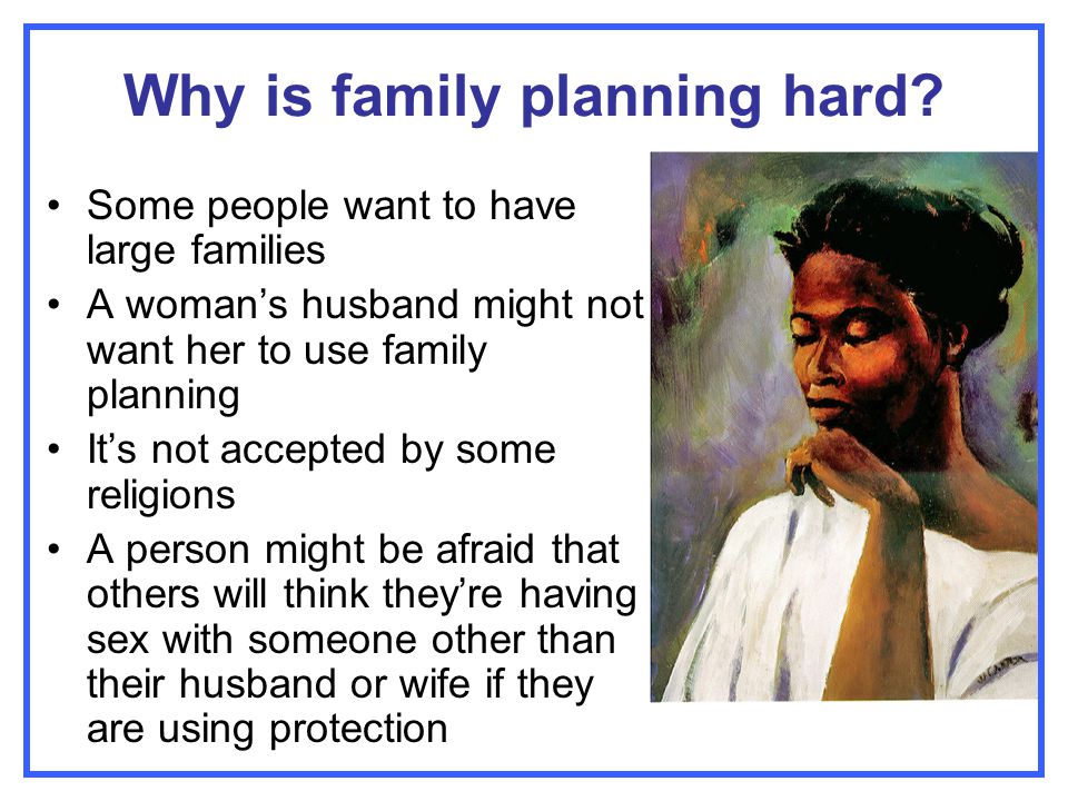 Why is family planning hard