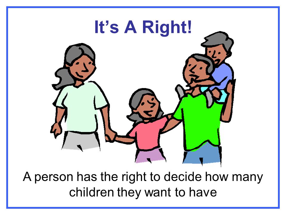 A person has the right to decide how many children they want to have