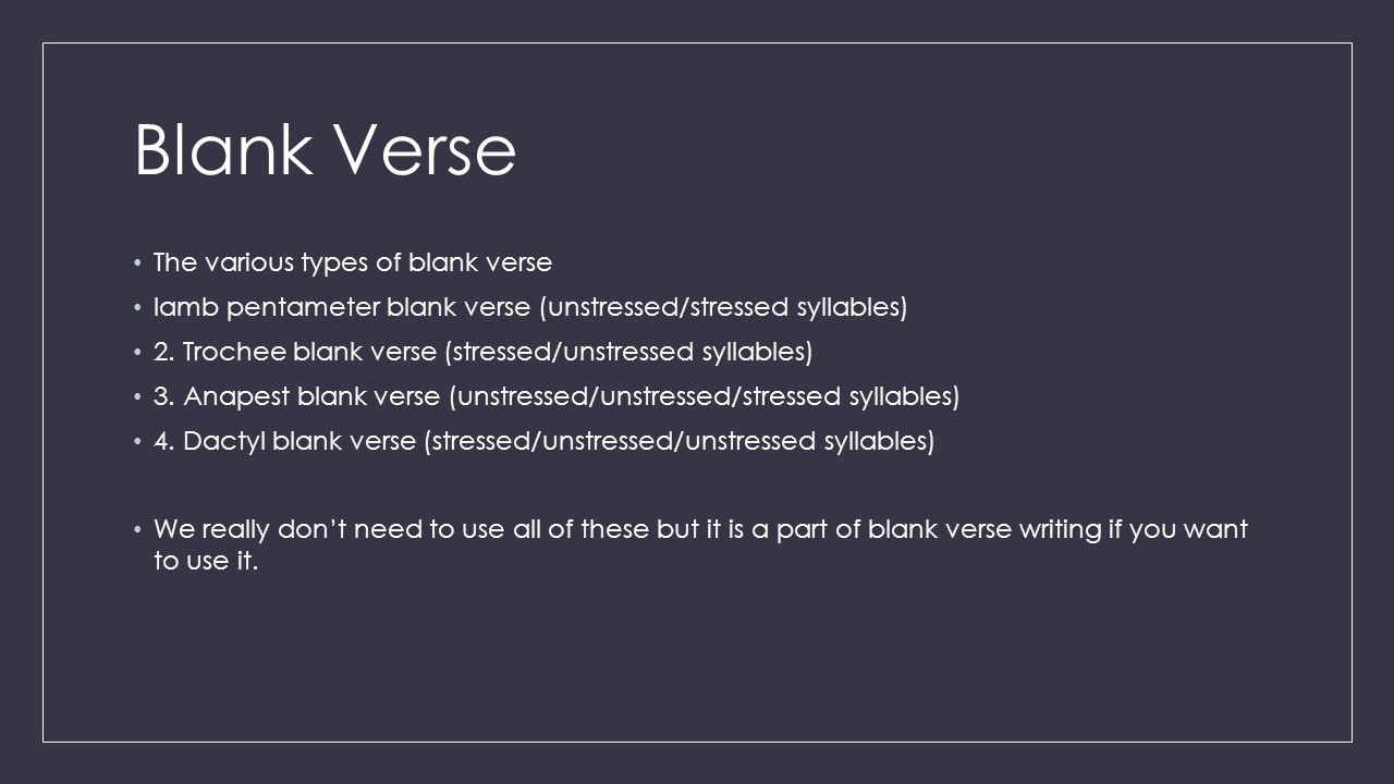 Blank Verse The various types of blank verse