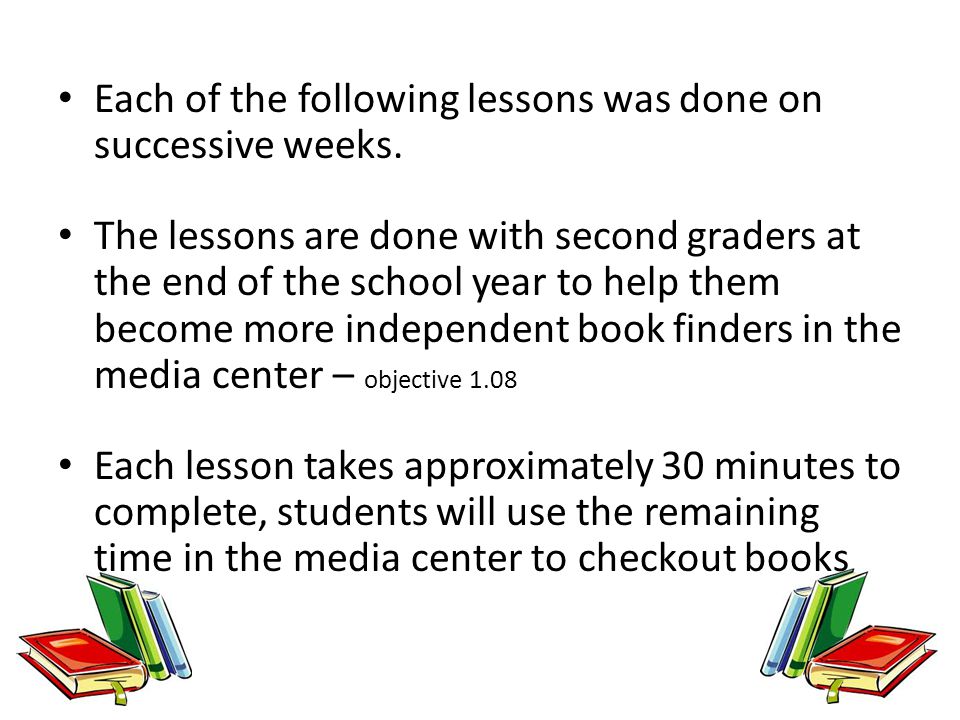 Each of the following lessons was done on successive weeks.