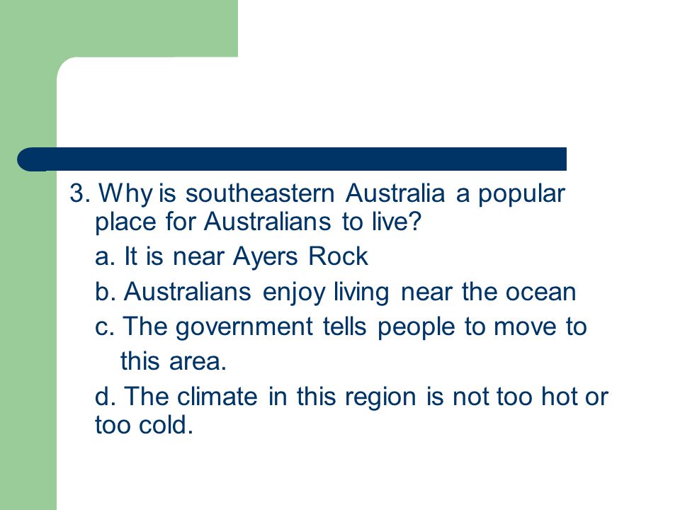 3. Why is southeastern Australia a popular place for Australians to live