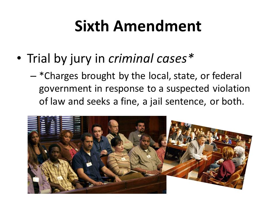 Sixth Amendment Trial by jury in criminal cases*
