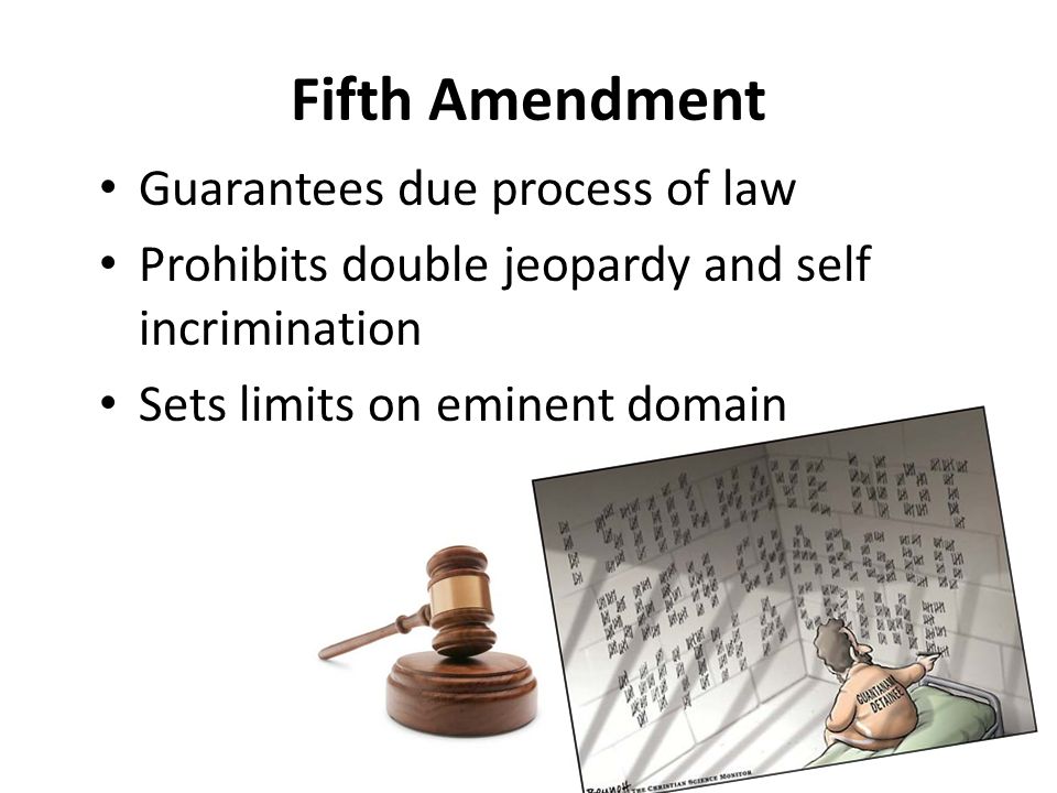 Fifth Amendment Guarantees due process of law