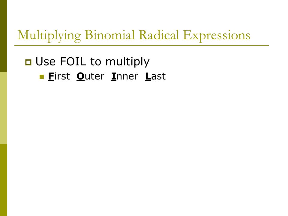 Multiplying Binomial Radical Expressions