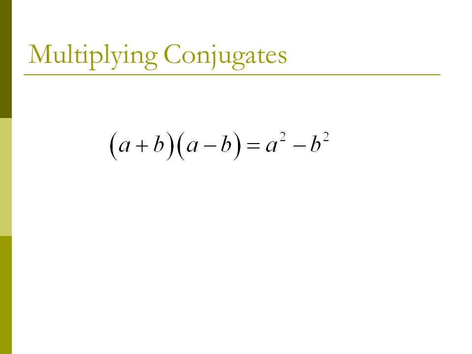Multiplying Conjugates