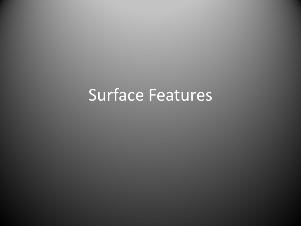 Surface Features