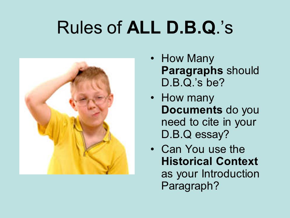 Rules of ALL D.B.Q.’s How Many Paragraphs should D.B.Q.’s be
