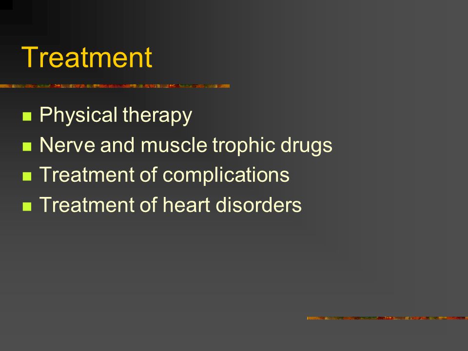 Treatment Physical therapy Nerve and muscle trophic drugs