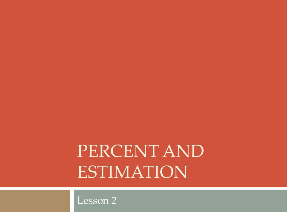 Percent and estimation