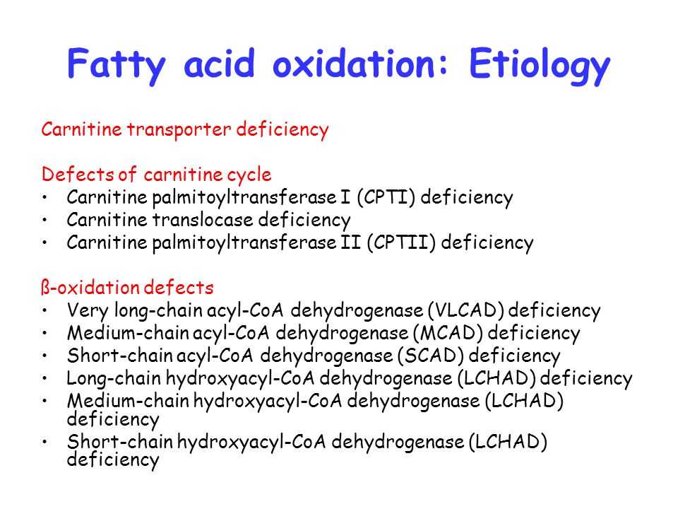 Fatty acid oxidation: Etiology