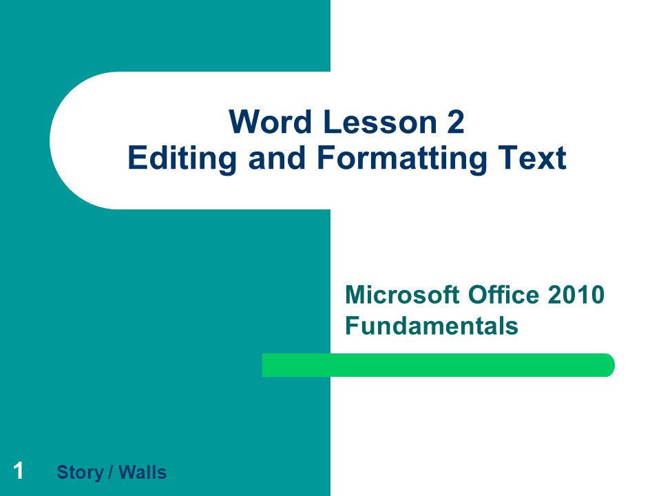 Word Lesson 2 Editing and Formatting Text