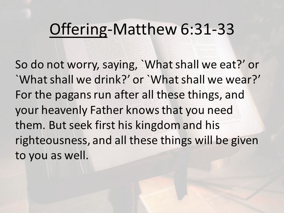 Offering-Matthew 6:31-33
