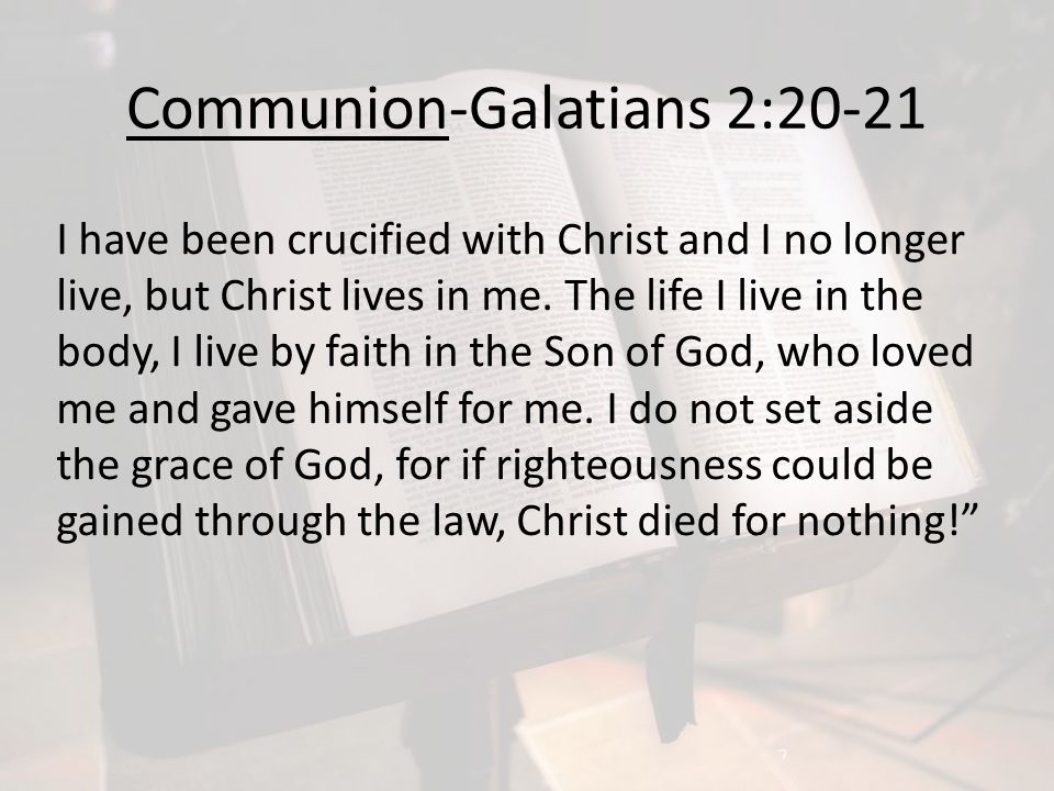 Communion-Galatians 2:20-21