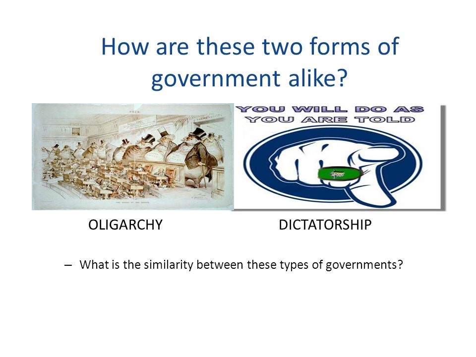 How are these two forms of government alike