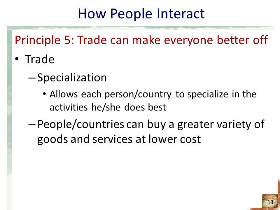 How People Interact Principle 5: Trade can make everyone better off