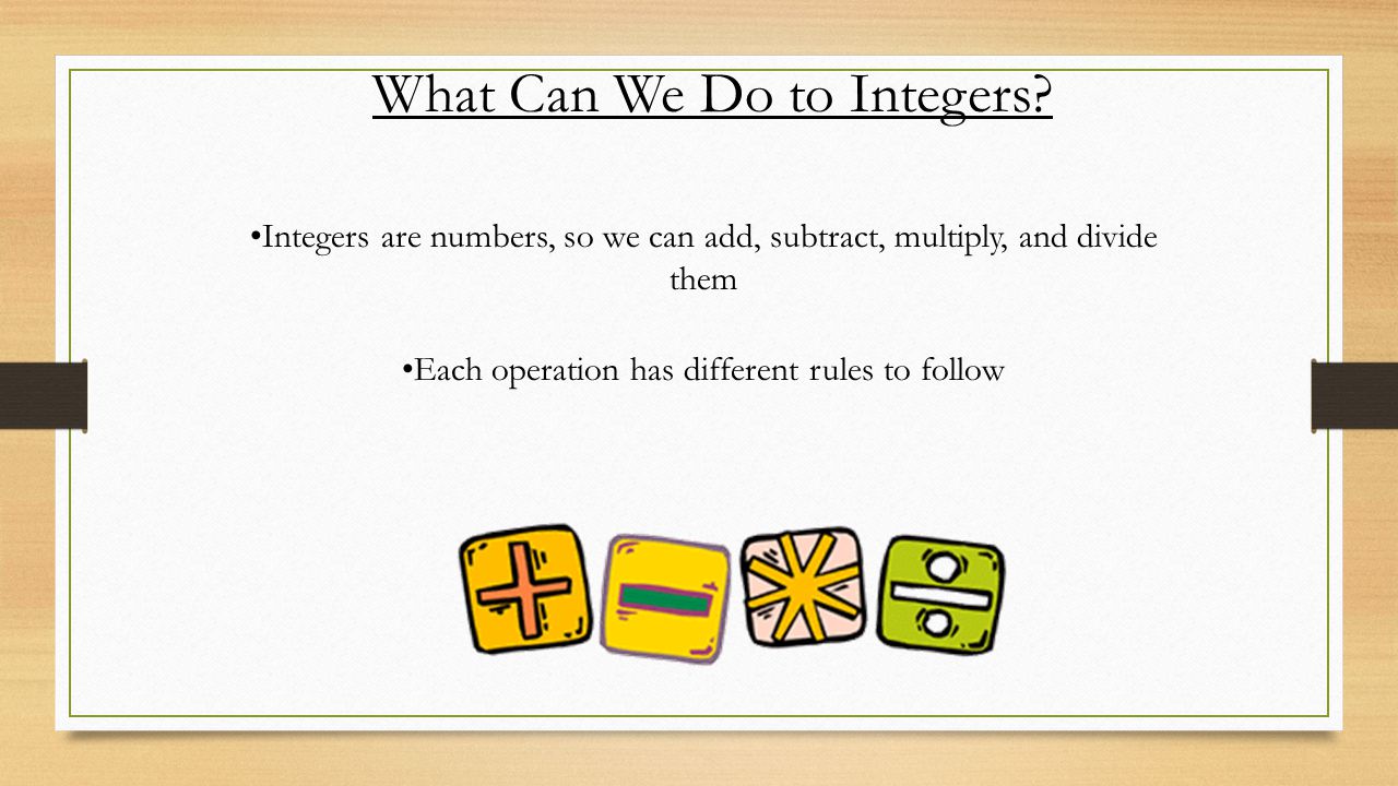 What Can We Do to Integers