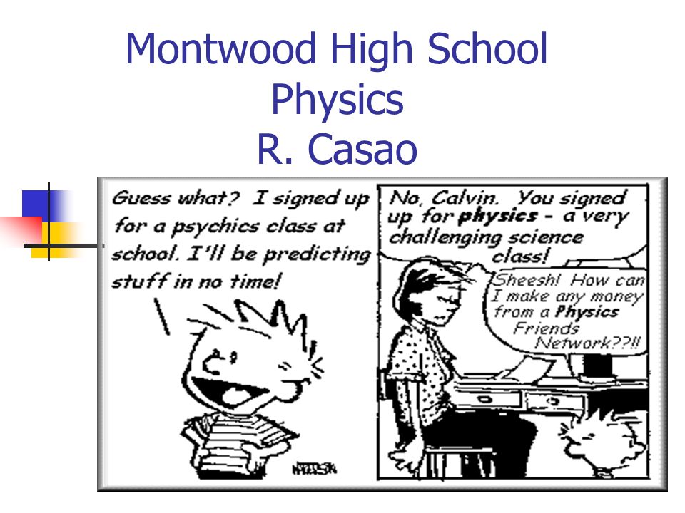 Montwood High School Physics R. Casao