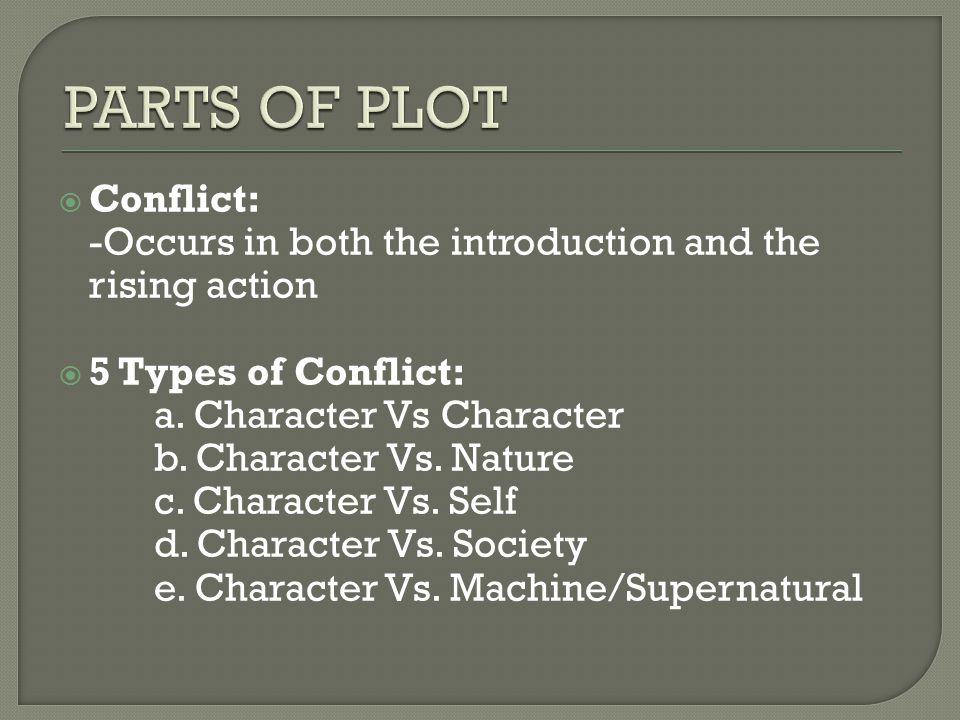 PARTS OF PLOT Conflict: