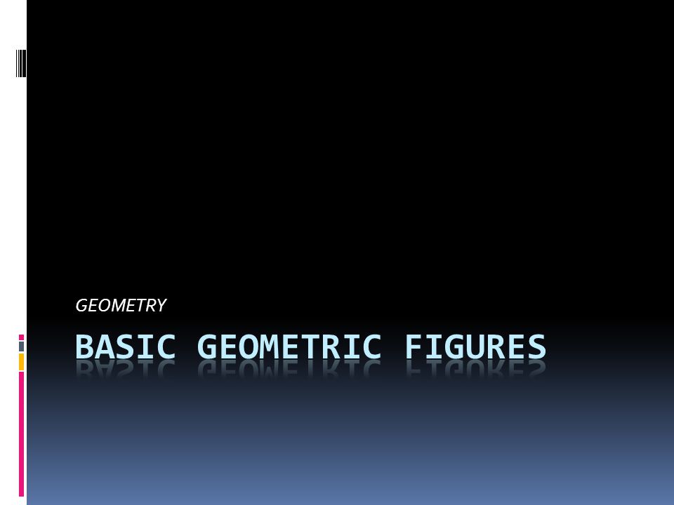 Basic geometric FIGURES