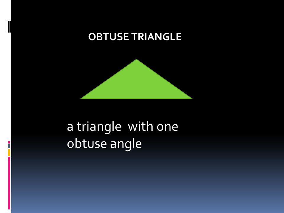 a triangle with one obtuse angle