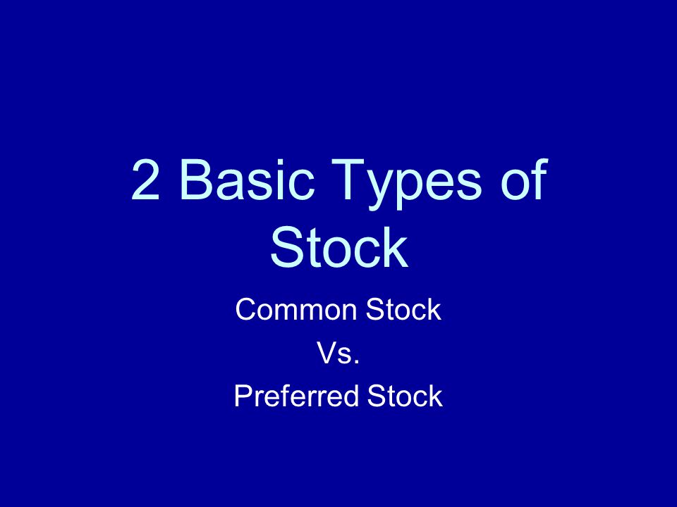 Common Stock Vs. Preferred Stock