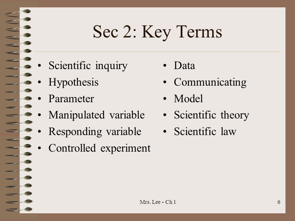 Sec 2: Key Terms Scientific inquiry Hypothesis Parameter
