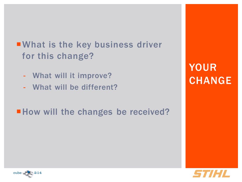Your Change What is the key business driver for this change