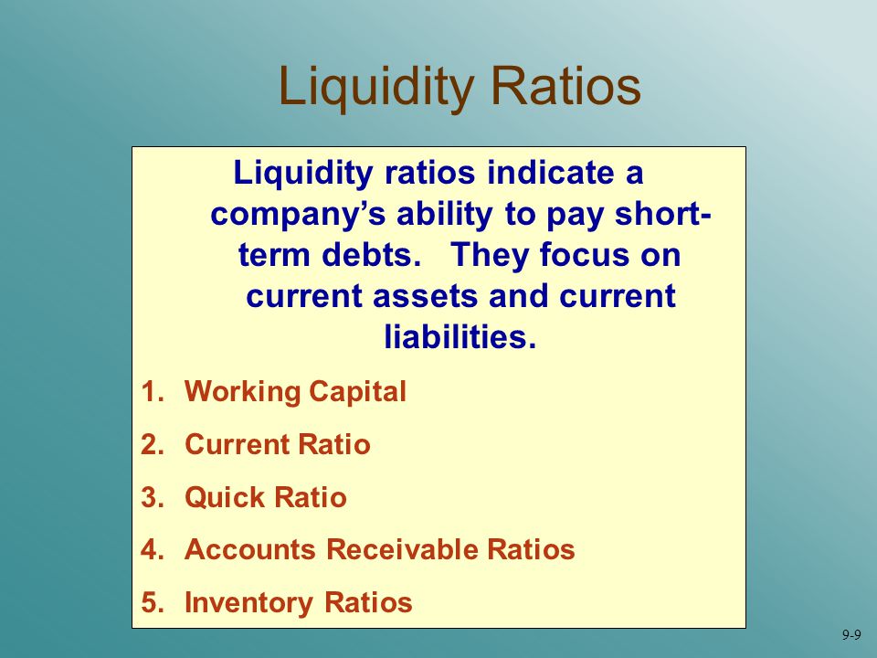 Liquidity Ratios Liquidity ratios indicate a company’s ability to pay short-term debts. They focus on current assets and current liabilities.