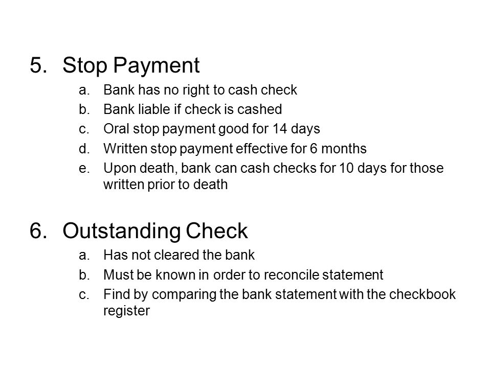 Stop Payment Outstanding Check Bank has no right to cash check