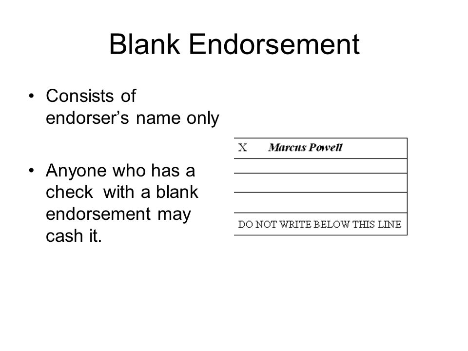 Blank Endorsement Consists of endorser’s name only