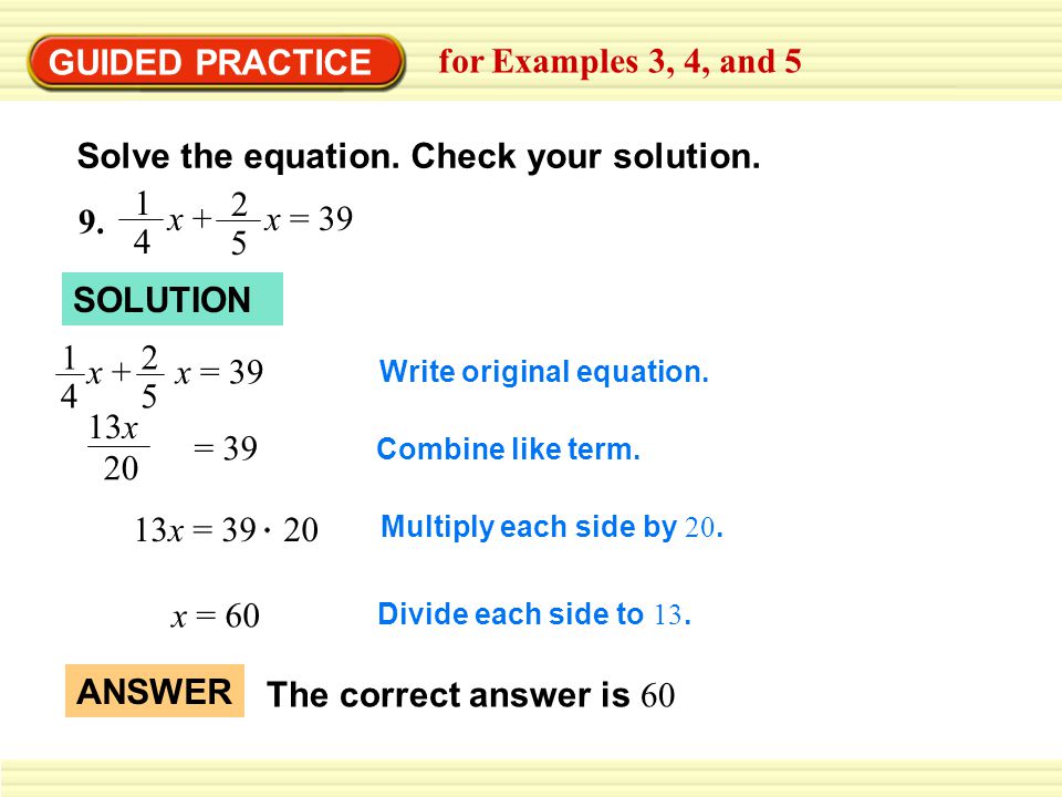 Solve the equation. Check your solution.