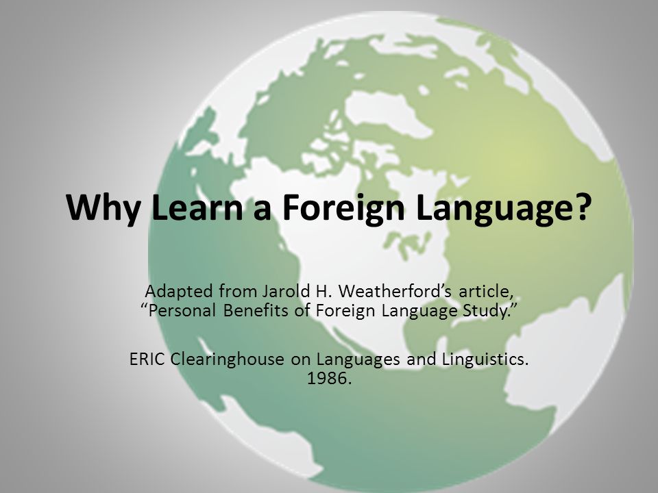 Why Learn a Foreign Language