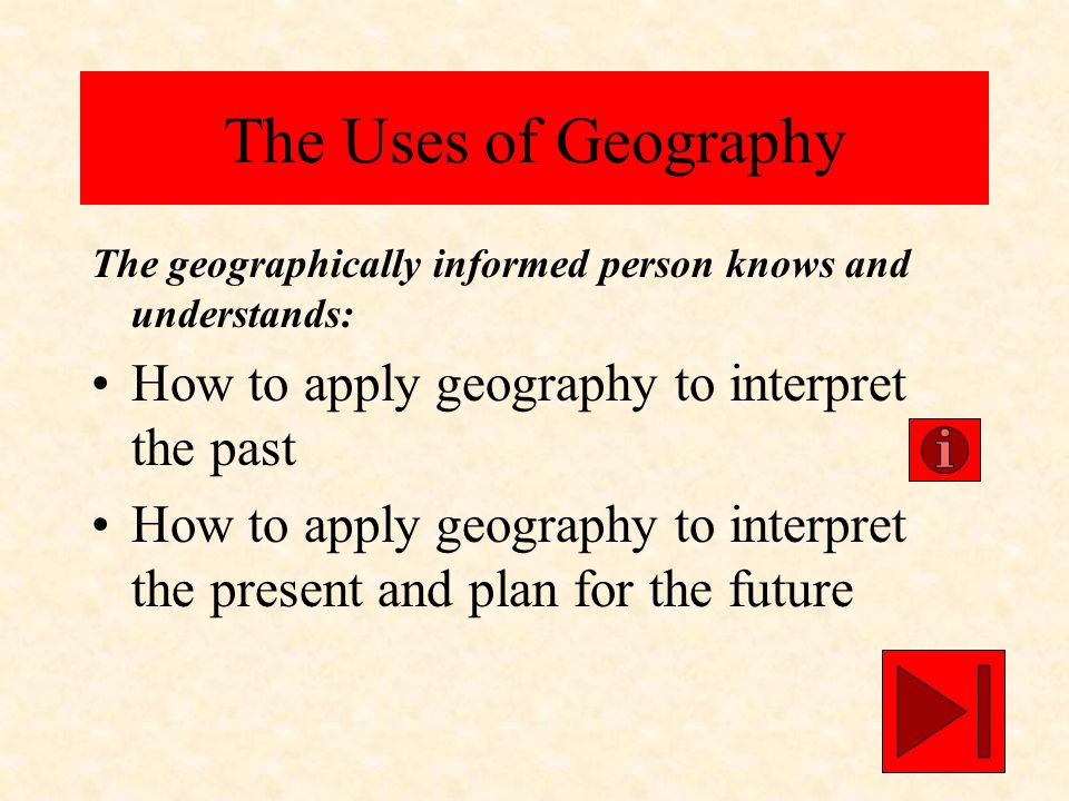 The Uses of Geography How to apply geography to interpret the past