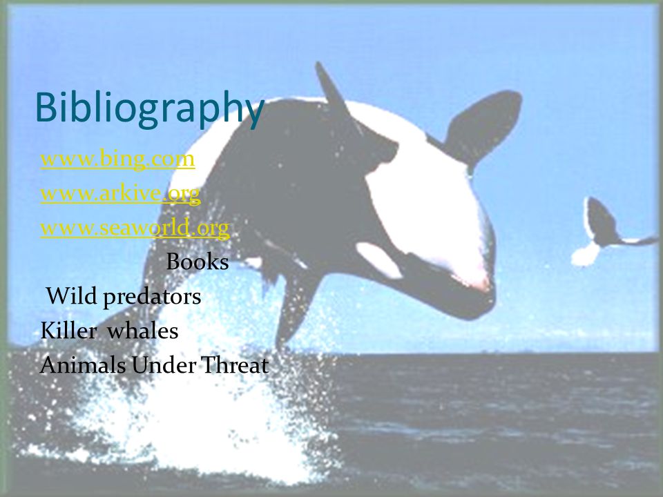 Bibliography Books Wild predators Killer whales Animals Under Threat