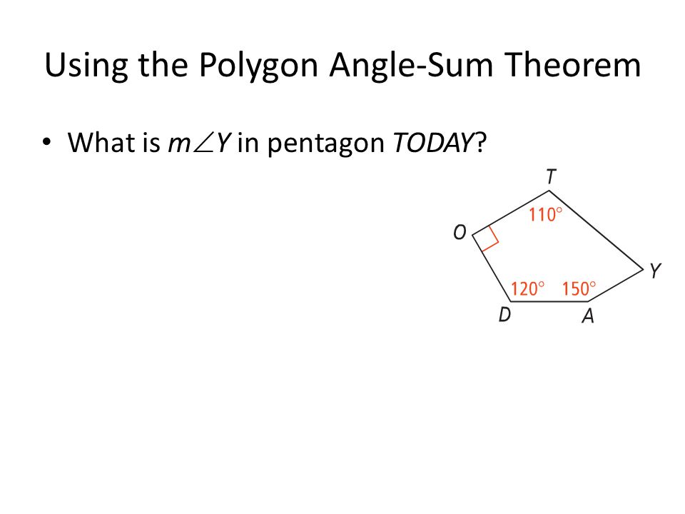 Using the Polygon Angle-Sum Theorem