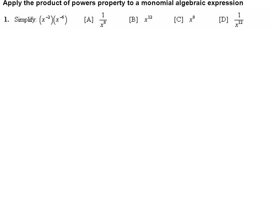 Apply the product of powers property to a monomial algebraic expression